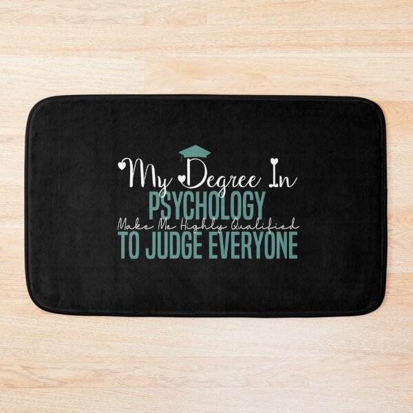 Item preview, my degree in psychology make me highly qualified to judge everyon designed and sold by Mer Yem.