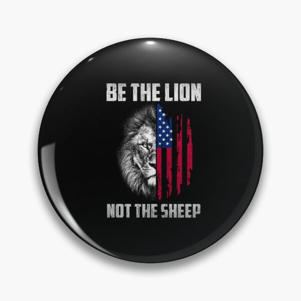 Item preview, Be The Lion Not The Sheep Lion Quotes designed and sold by danielles79.