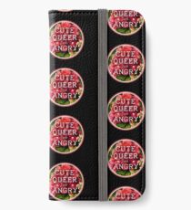 Cute, Queer and Angry iPhone Wallet/Case/Skin