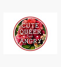 Cute, Queer and Angry Photographic Print