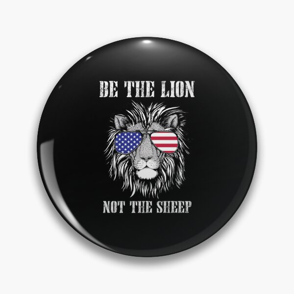Item preview, Be The Lion Not The Sheep Patriotic Lion American Patriot designed and sold by danielles79.