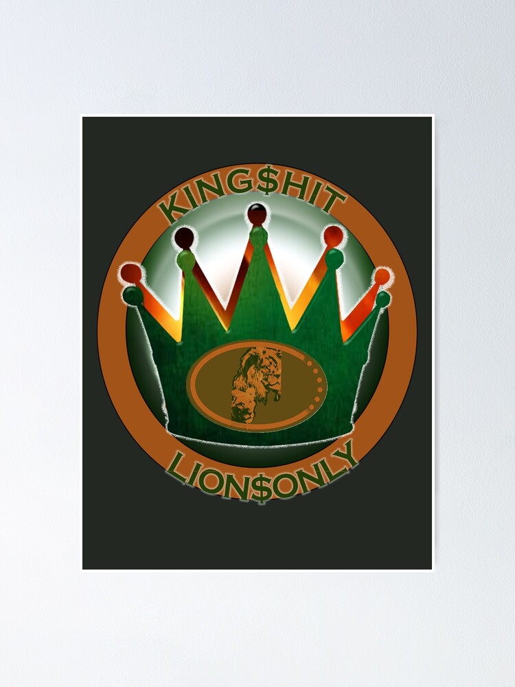 "KINGHIT LIONONLY" Poster for Sale by KING7HIT Redbubble