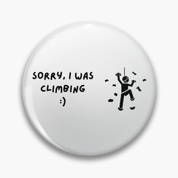 Item preview, Sorry I was climbing rock climber  designed and sold by to-esu.