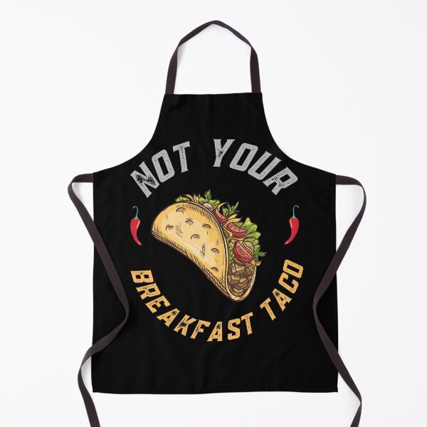 Item preview, Not Your Breakfast Taco designed and sold by LITSHOGEN.