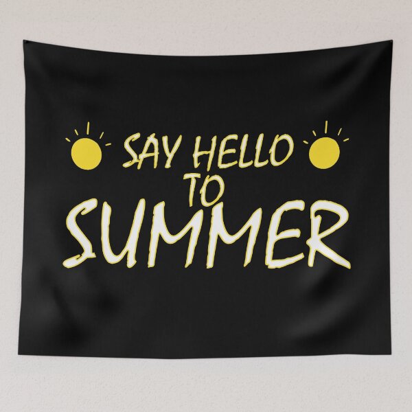 Item preview, say hello to summer designed and sold by sednalafandy79.