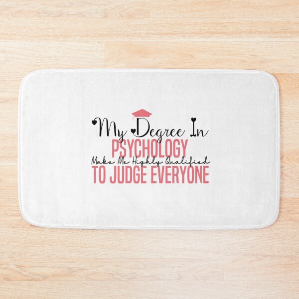 Item preview, my degree in psychology make me highly qualified to judge everyon designed and sold by Mer Yem.