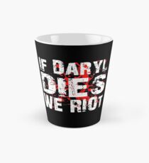 If Daryl Dies We Riot! Tall Mug