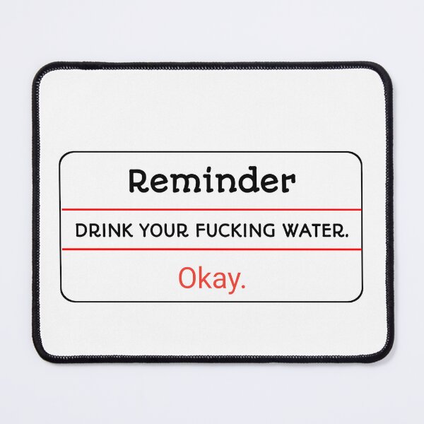 Item preview, Funny autistic reminder DRINK YOUR FUCKING WATER okay sticker designed and sold by cizito.