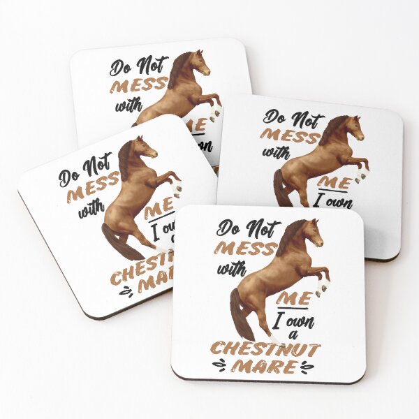 Item preview, Do Not Mess with Me, I Own a Chestnut Mare designed and sold by horseymj1.