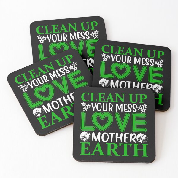 Item preview, Clean Up Your Mess, Love Mother Earth designed and sold by proearth2022.