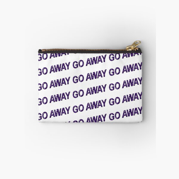 Item preview, GO AWAY designed and sold by Rusty07.