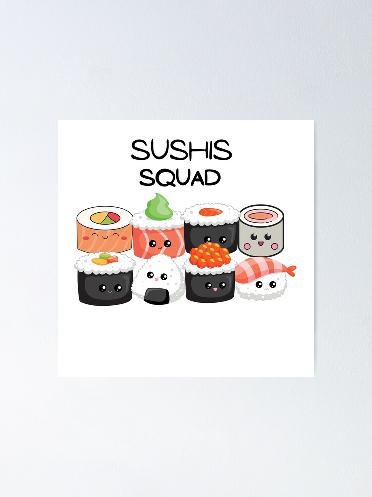 Sushi Squad Poster For Sale By Hannahatelier Redbubble