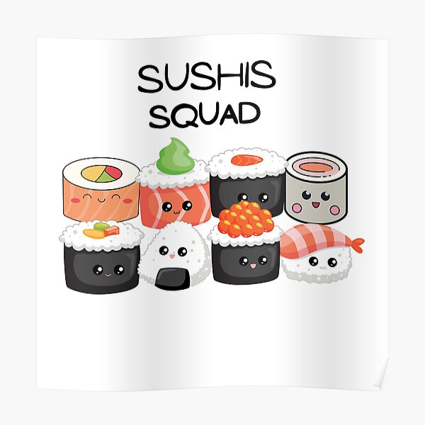 Sushi Squad Poster For Sale By Hannahatelier Redbubble