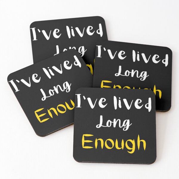 Item preview, I have lived long enough  designed and sold by Zeetube.