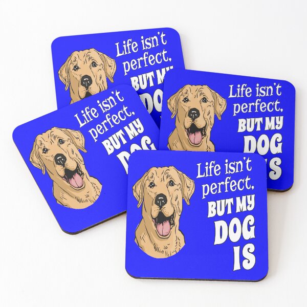 Item preview, Labrador Retriever Dog Owner Life Isn't Perfect, But My Dog Is  designed and sold by fantasticdesign.