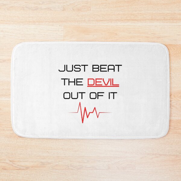 Item preview, Just Beat The Devil Out Of It designed and sold by printonio.