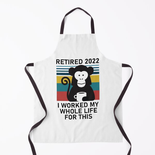 Item preview, Retired 2022 I Worked My Whole Life Funny Retirement designed and sold by TheMattDesigns.