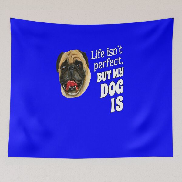 Item preview, Pug Dog Owner Life Isn't Perfect, But My Dog Is designed and sold by fantasticdesign.