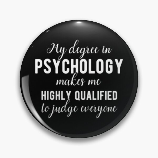 Item preview, my degree in psychology make me highly qualified to judge everyone designed and sold by HBAshop20.