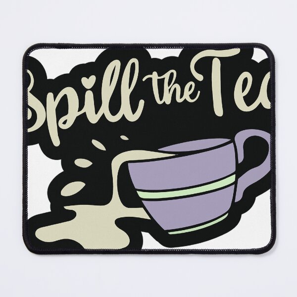 Item preview, Spill the Tea designed and sold by Gabrielle Cohen.