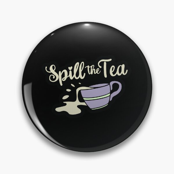 Item preview, Spill the Tea designed and sold by Gabrielle Cohen.