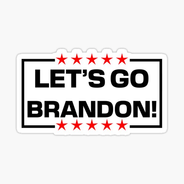 Let's Go Brandon Sticker for Sale by FineAndDandyTN