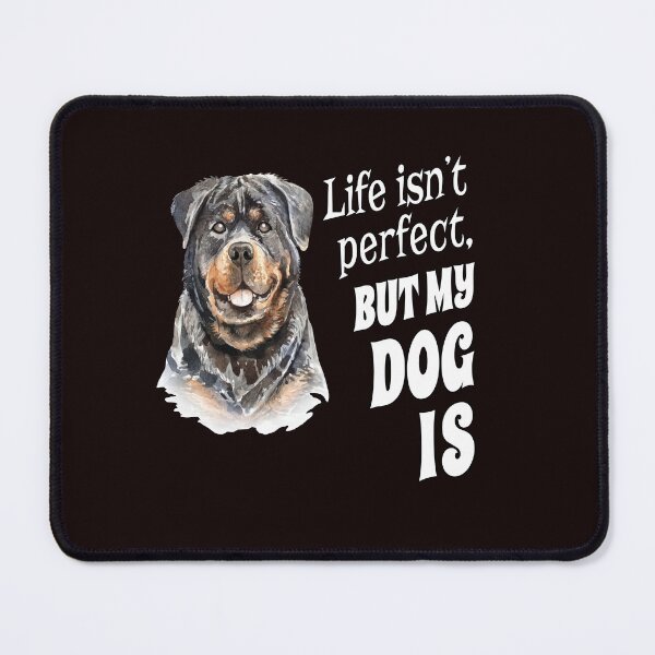 Item preview, Rottweiler Dog Owner Life Isn't Perfect, But My Dog Is  designed and sold by fantasticdesign.
