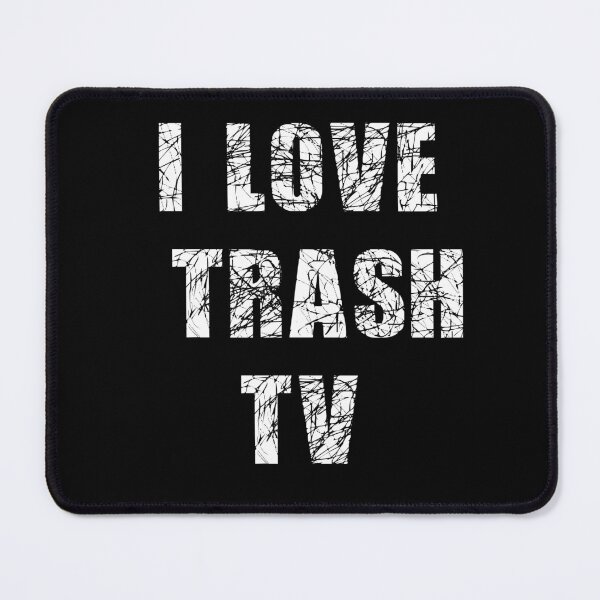 Item preview, I Love Trash TV designed and sold by MayaCordalia.