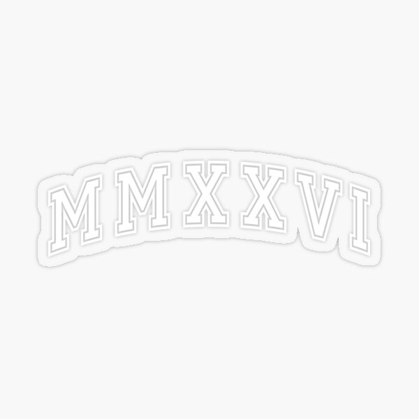 Class Of 2024 Roman Numerals Seniors 2024 New Year 2024 Sticker   Tst,small,507x507 Pad,600x600,f8f8f8 