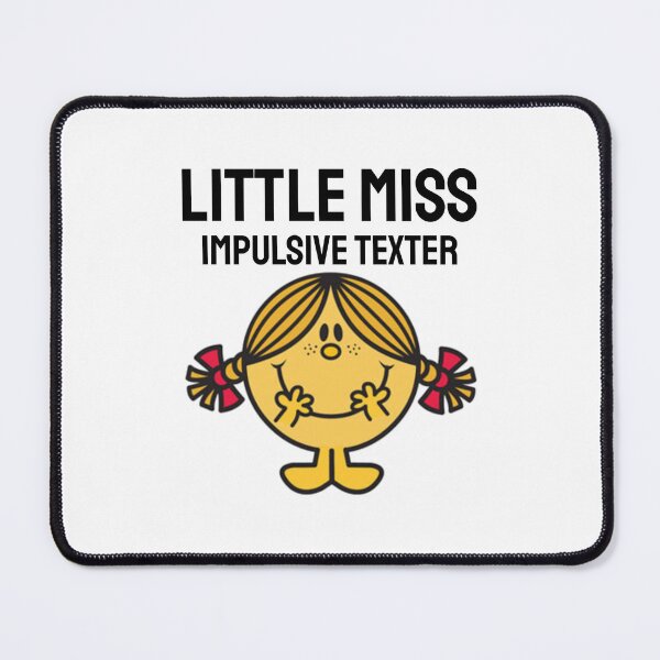 Item preview, Little Miss Impulsive texter designed and sold by AbbieGregory.