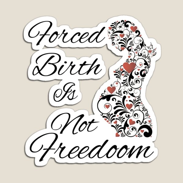 Item preview, Forced birth is not freedoom designed and sold by Houssine100.
