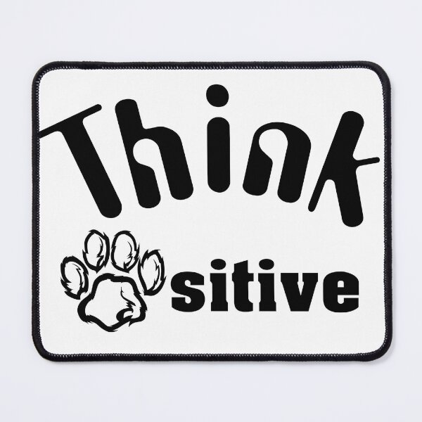 Item preview, Think Pawsitive With Your Furry Friend A Pawsitive Doggy designed and sold by Sonatablue.