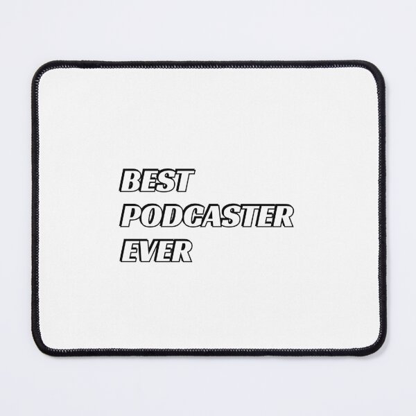 Item preview, Best Podcaster Ever Podcasting Podcasts designed and sold by Inspirationmotivation.