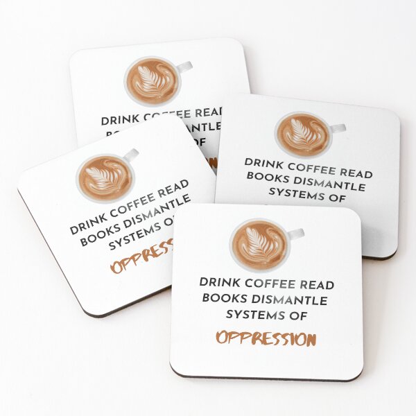Item preview, Drink coffee read books dismantle systems of oppression designed and sold by printonio.