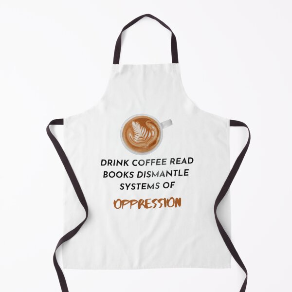 Item preview, Drink coffee read books dismantle systems of oppression designed and sold by printonio.
