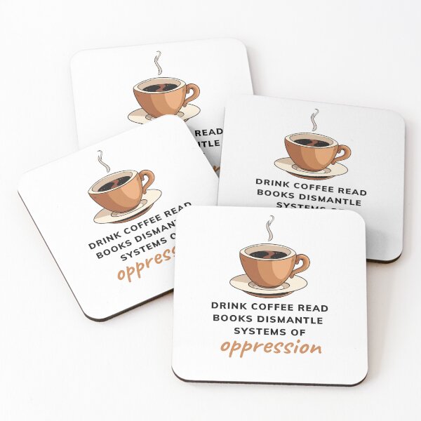 Item preview, Drink coffee read books dismantle systems of oppression designed and sold by printonio.
