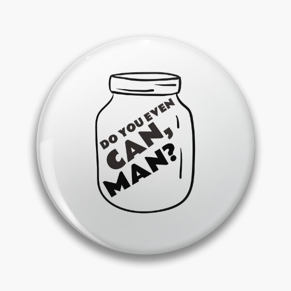 Item preview, Do you even can, man? designed and sold by thesalleyhouse.