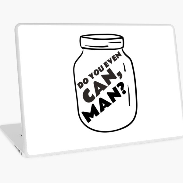 Item preview, Do you even can, man? designed and sold by thesalleyhouse.