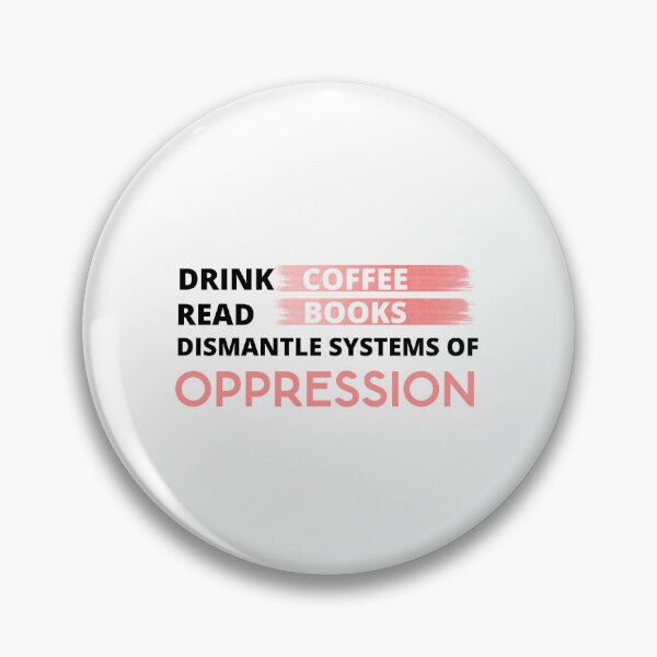 Item preview, Drink coffee read books dismantle systems of oppression designed and sold by printonio.