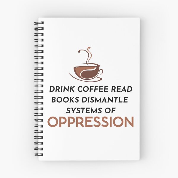 Item preview, Drink coffee read books dismantle systems of oppression designed and sold by printonio.
