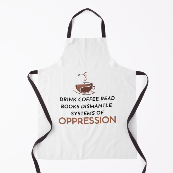Item preview, Drink coffee read books dismantle systems of oppression designed and sold by printonio.