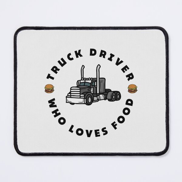 Item preview, Truck Driver Who Loves Food | Hungry for A Ride designed and sold by SHOPINGHOUR.