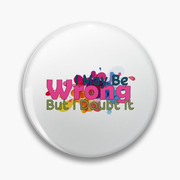 Item preview, I May Be WRONG but I Doubt it designed and sold by Amazigh-i7orran.