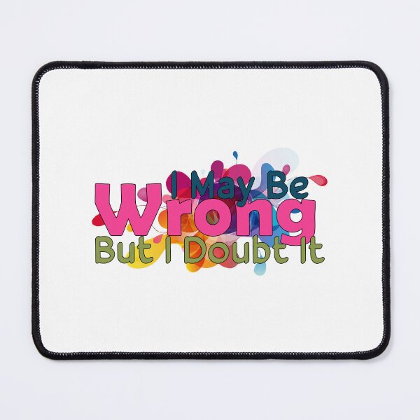 Item preview, I May Be WRONG but I Doubt it designed and sold by Amazigh-i7orran.