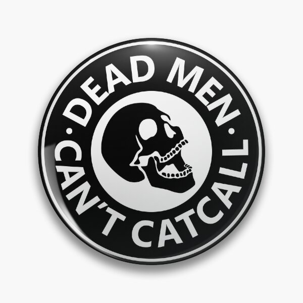 Item preview, Dead Men Can't Catcall designed and sold by voltzandvoices.