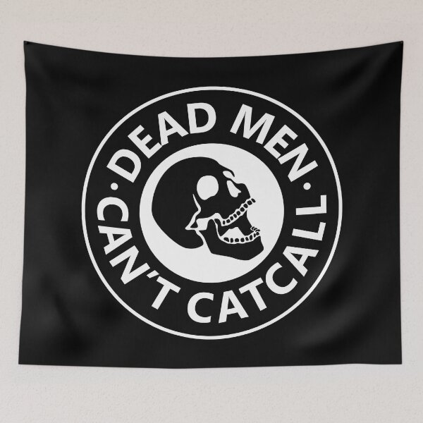Item preview, Dead Men Can't Catcall designed and sold by voltzandvoices.