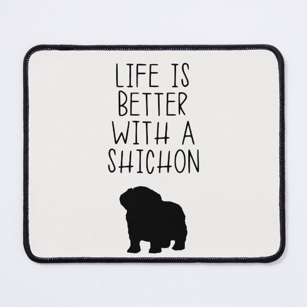 Item preview, Life Is Better With A Shichon designed and sold by kindxinn.