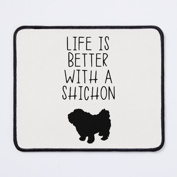 Item preview, Life Is Better With A Shichon designed and sold by kindxinn.