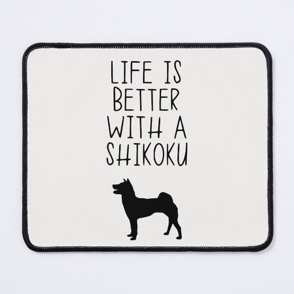 Item preview, Life Is Better With A Shikoku designed and sold by kindxinn.