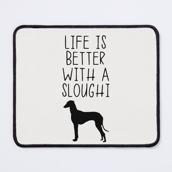 Item preview, Life Is Better With A Sloughi designed and sold by kindxinn.